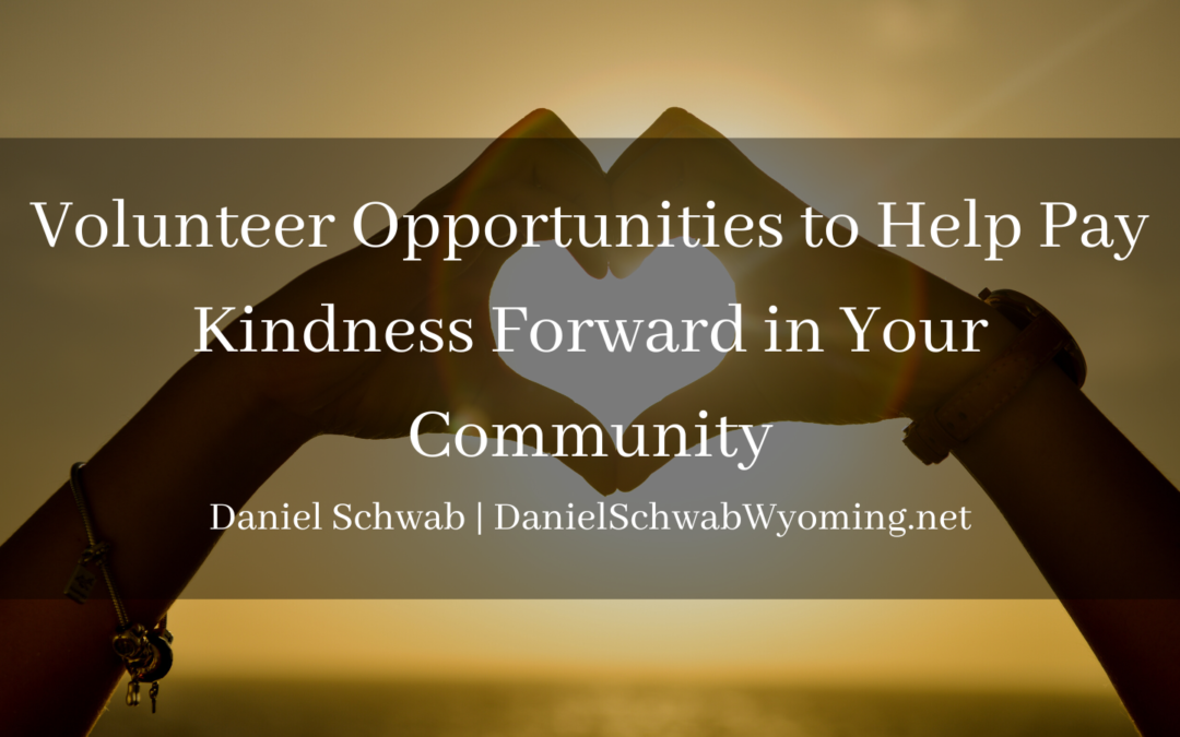 Volunteer Opportunities to Help Pay Kindness Forward in Your Community