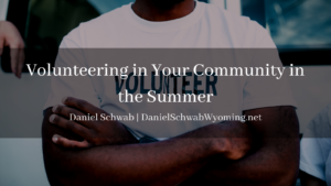 Daniel Schwab Volunteering In Your Community In The Summer