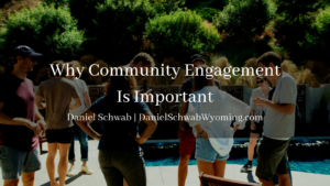 Daniel Schwab Why Community Engagement Is Important
