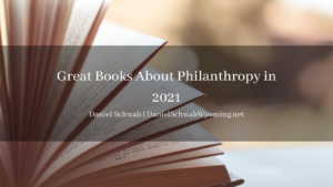 Great Books About Philanthropy In 2021 Daniel Schwab
