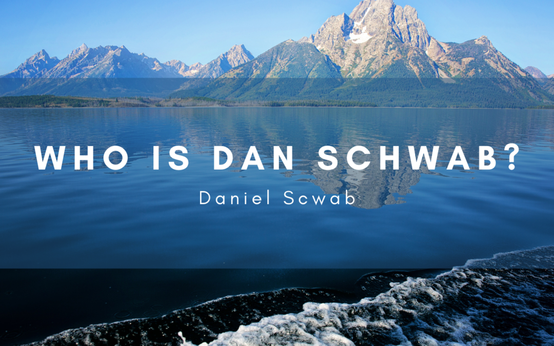 Who Is Dan Scwab (1)